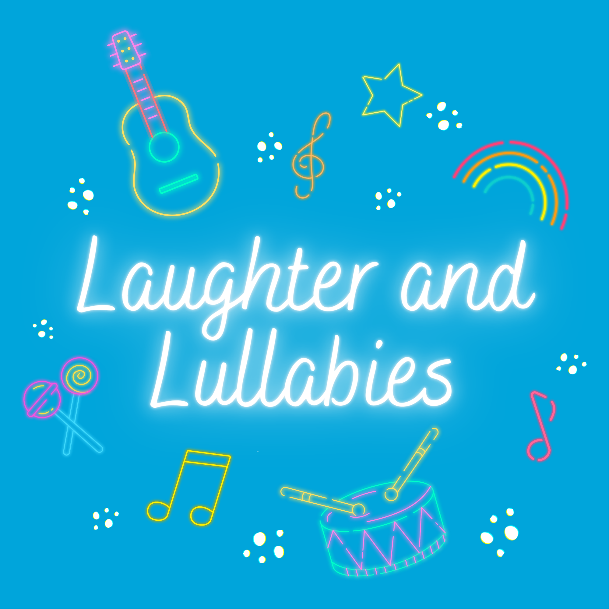Laughter and Lullabies 